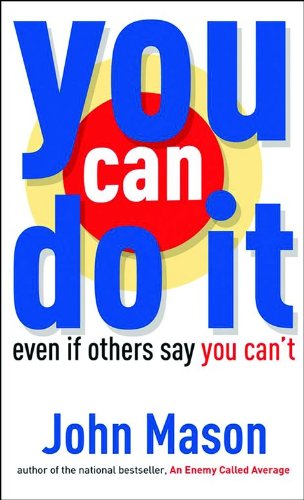 You Can Do It--Even if Others Say You Can't - Click to Buy