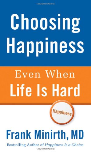 Choosing Happiness Even When Life Is Hard - Click to Buy