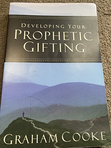 Developing Your Prophetic Gifting - Click to Buy
