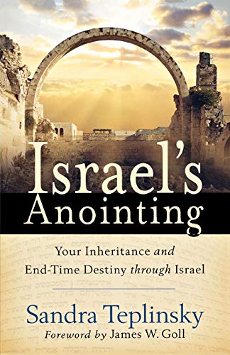 Israel's Anointing: Your Inheritance and End-Time Destiny through Israel - Click to Buy