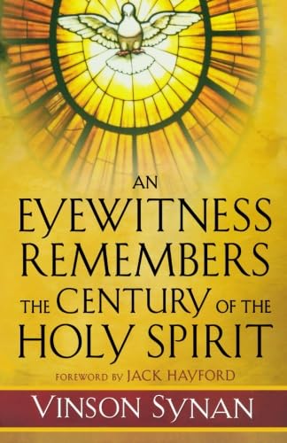Eyewitness Remembers the Century of the Holy Spirit, An - Click to Buy