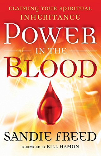 Power in the Blood: Claiming Your Spiritual Inheritance - Click to Buy