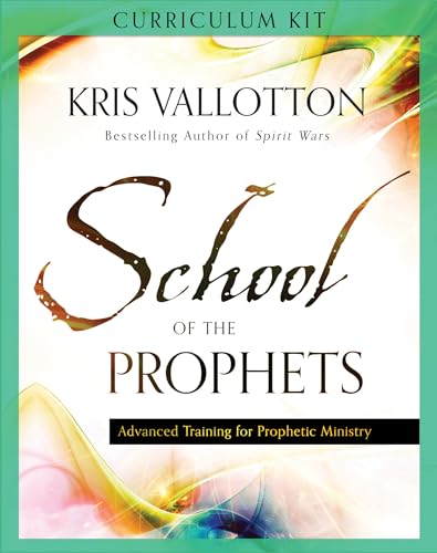 School of the Prophets Curriculum Kit: Advanced Training for Prophetic Ministry - Click to Buy