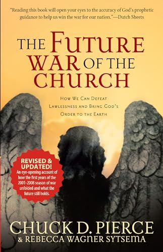 The Future War of the Church: How We Can Defeat Lawlessness and Bring God's Order to the Earth - Click to Buy