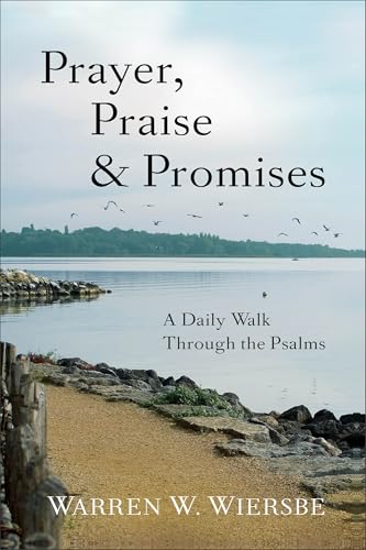 Prayer, Praise & Promises: A Daily Walk Through the Psalms - Click to Buy
