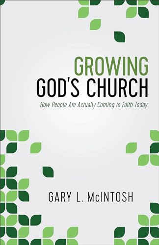 Growing God's Church: How People Are Actually Coming to Faith Today - Click to Buy