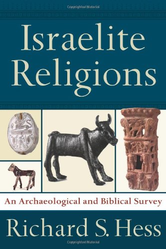 Israelite Religions: An Archaeological and Biblical Survey - Click to Buy