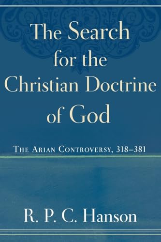 The Search for the Christian Doctrine of God: The Arian Controversy, 318-381 - Click to Buy
