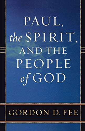 Paul, the Spirit, and the People of God - Click to Buy
