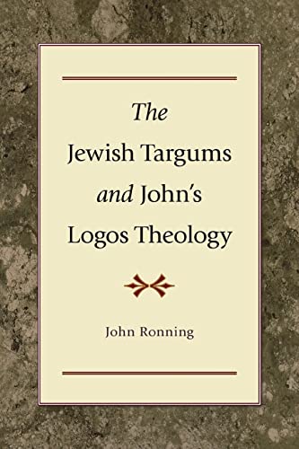 Jewish Targums and John’s Logos Theology - Click to Buy