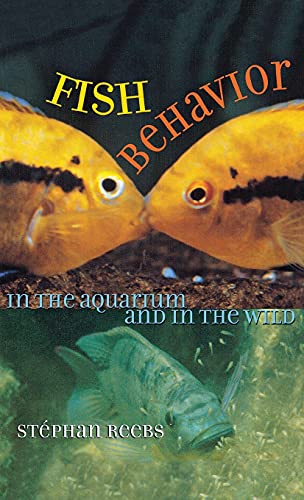 Fish Behavior in the Aquarium and in the Wild - Click to Buy