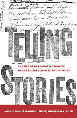 Telling Stories: The Use of Personal Narratives in the Social Sciences and History - Click to Buy