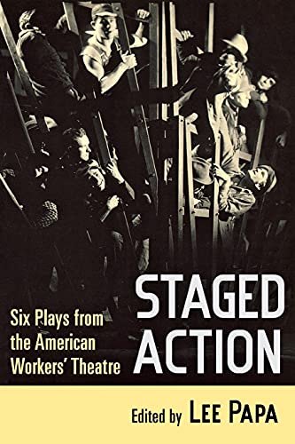 Staged Action: Six Plays from the American Workers' Theatre - Click to Buy