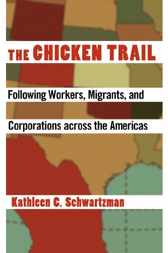 The Chicken Trail: Following Workers, Migrants, and Corporations across the Americas - Click to Buy