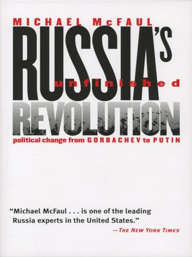 Russia's Unfinished Revolution: Political Change from Gorbachev to Putin - Click to Buy