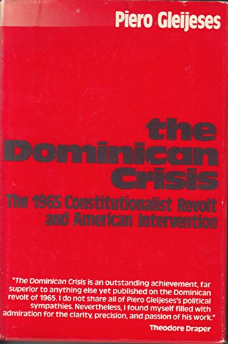 The Dominican Crisis: The 1965 Constitutionalist Revolt and American Intervention - Click to Buy