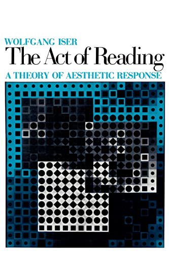 The Act of Reading: A Theory of Aesthetic Response - Click to Buy