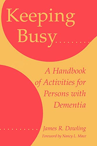 Keeping Busy: A Handbook of Activities for Persons with Dementia - Click to Buy