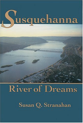 Susquehanna, River of Dreams - Click to Buy