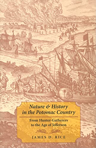 Nature and History in the Potomac Country – From Hunter–Gatherers to the Age of Jefferson - Click to Buy