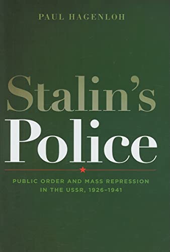 Stalin's Police: Public Order and Mass Repression in the USSR, 1926–1941 - Click to Buy