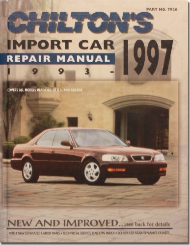 Chilton's Import Car Repair Manual, 1993-97 - Perennial Edition (Chilton Service Manuals) - Click to Buy