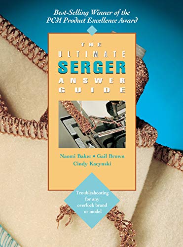 The Ultimate Serger Answer Guide: Troubleshooting for Any Overlock Brand or Model - Click to Buy