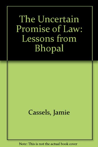 The Uncertain Promise of Law: Lessons from Bhopal - Click to Buy