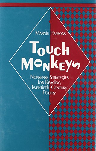 Touch Monkeys: Nonsense Strategies for Reading Twentieth-Century Poetry - Click to Buy