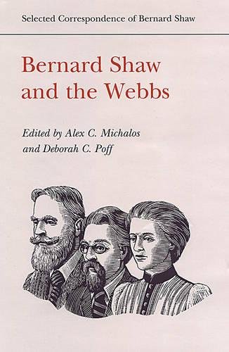 Bernard Shaw and the Webbs (Selected Correspondence of Bernard Shaw) - Click to Buy