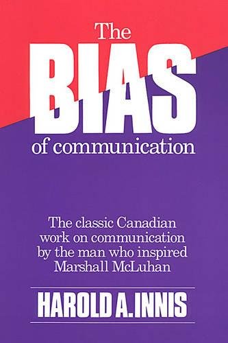 The Bias of Communication - Click to Buy