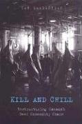 Kill and Chill: Restructuring Canada's Beef Commodity Chain - Click to Buy