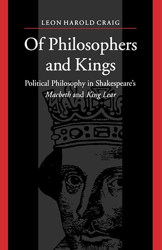 Of Philosophers and Kings: Political Philosophy in Shakespeare's Macbeth and King Lear - Click to Buy