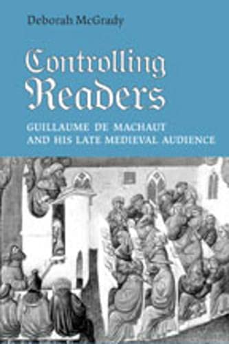 Controlling Readers: Guillaume de Machaut and His Late Medieval Audience (Studies in Book and Print Culture) - Click to Buy