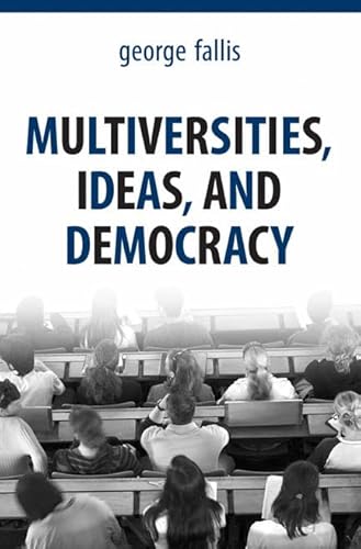 Multiversities, Ideas, and Democracy - Click to Buy