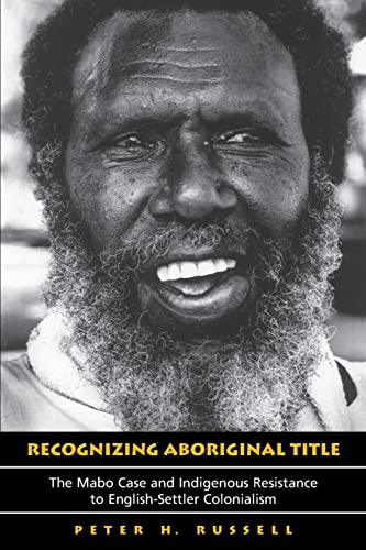 Recognizing Aboriginal Title: The Mabo Case and Indigenous Resistance to English-Settler Colonialism (Heritage) - Click to Buy