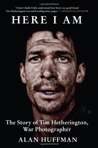 Here I Am: The Story of Tim Hetherington, War Photographer - Click to Buy