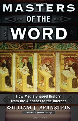 Masters of the Word: How Media Shaped History - Click to Buy