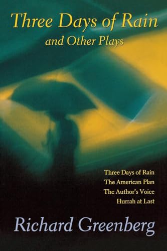 Three Days of Rain and Other Plays: Three Days of Rain; The American Plan; The Author's Voice; Hurrah at Last - Click to Buy