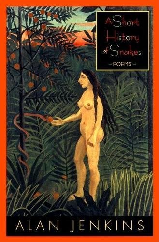 A Short History of Snakes: Poems - Click to Buy
