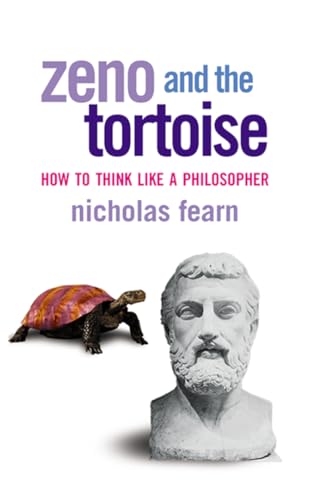Zeno and the Tortoise: How to Think Like a Philosopher - Click to Buy