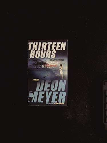 Thirteen Hours: A Benny Griessel Novel - Click to Buy