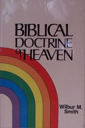 The Biblical Doctrine of Heaven - Click to Buy