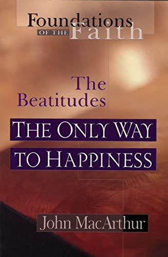 The Only Way To Happiness: The Beatitudes - Click to Buy
