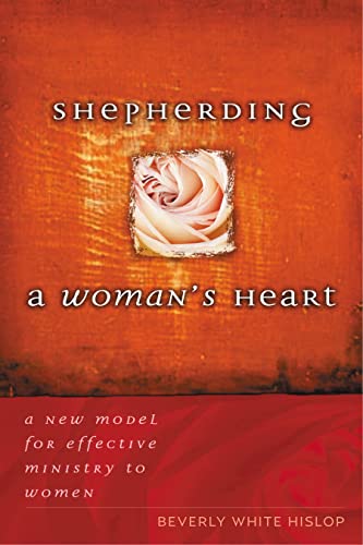 Shepherding A Woman's Heart: A New Model for Effective Ministry to Women - Click to Buy