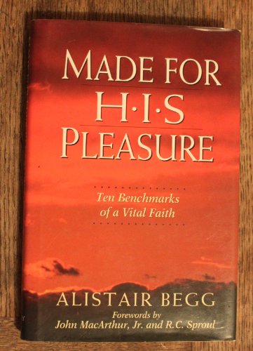 Made for His Pleasure: Ten Benchmarks of a Vital Faith - Click to Buy
