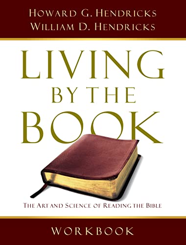 Living By the Book Workbook: The Art and Science of Reading the Bible - Click to Buy
