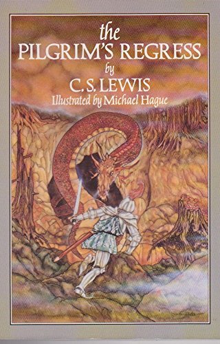 The Pilgrim's Regress: An Allegorical Apology for Christianity Reason and Romanticism - Click to Buy
