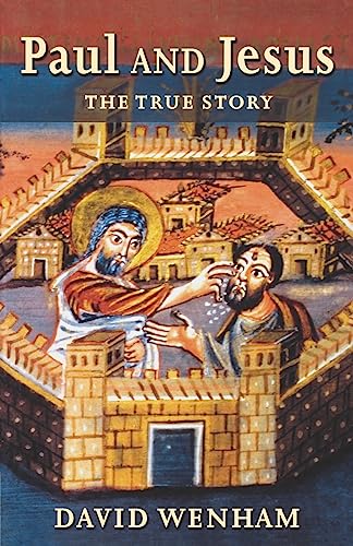Paul and Jesus: The True Story - Click to Buy