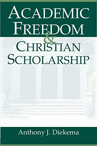 Academic Freedom and Christian Scholarship - Click to Buy